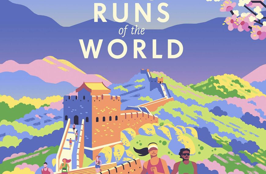 Explore The World’s Most Thrilling Running Routes And Trails With Lonely Planet’s Epic Runs Of The World