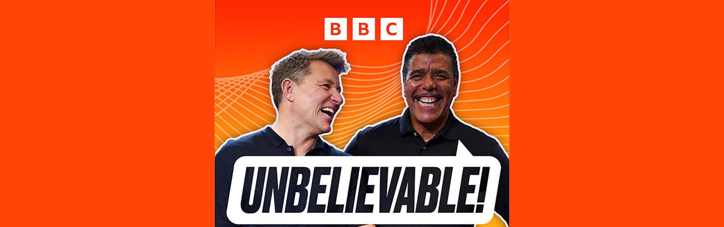 Chris kamara and ben shephard join forces to present unbelievable, a new bbc sounds and bbc radio 5 live podcast